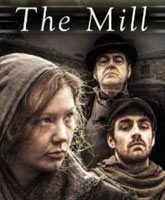 Смотреть Онлайн Фабрика / The Mill [2013]